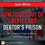 How to Get Out of Credit Card Debtor's Prison (eBook, ePUB)