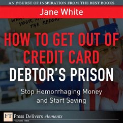 How to Get Out of Credit Card Debtor's Prison (eBook, ePUB) - White, Jane