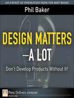 Design Matters--A Lot (eBook, ePUB) - Baker, Phil