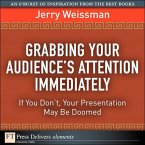 Grabbing Your Audience's Attention Immediately (eBook, ePUB)