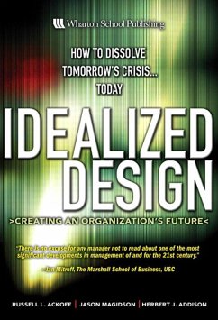 Idealized Design (eBook, PDF) - Ackoff Russell L.; Magidson Jason; Addison Herbert J.