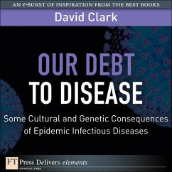 Our Debt to Disease (eBook, ePUB) - Clark, David