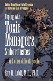 Coping with Toxic Managers, Subordinates ... and Other Difficult People (eBook, PDF)