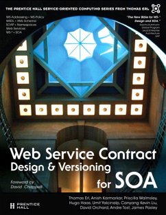 Web Service Contract Design and Versioning for SOA (eBook, PDF) - Erl, Thomas; Karmarkar, Anish; Walmsley, Priscilla; Haas, Hugo; Orchard, David Umit; Liu, Kevin; Yalcinalp, L. Umit; Tost, Andre; Pasley, James