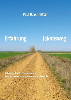 Erfahrung Jakobsweg - Schmitter, Paul Barthel