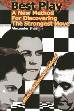 Best Play: A New Method for Discovering the Strongest Move - Shashin, Alexander