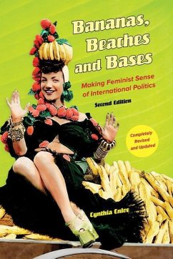 Bananas, Beaches and Bases - Enloe, Cynthia