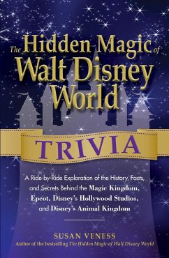 The Hidden Magic of Walt Disney World Trivia - Veness, Susan