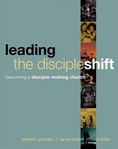 Leading the Discipleshift - Guindon, Brandon; Wigton, Lance; Yetter, Luke