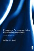 Kinship and Performance in the Black and Green Atlantic