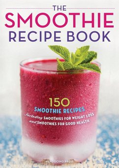 The Smoothie Recipe Book - Mendocino Press