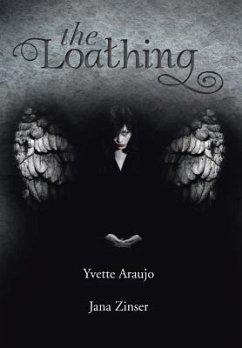 The Loathing - Araujo, Yvette; Zinser, Jana