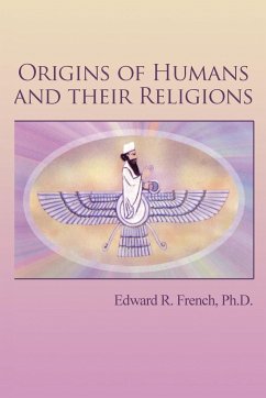 Origins of Humans and Their Religions - French, Edward