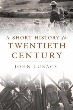 Short History of the Twentieth Century - Lukacs, John