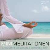 Entspannt loslassen & lebendig sein mit Mini Meditationen (MP3-Download)
