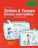 Zeiten & Tenses blicken, statt büffeln