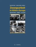 Zwangsarbeit in Hitlers Europa