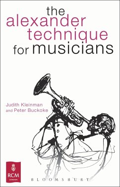 The Alexander Technique for Musicians - Kleinman, Judith; Buckoke, Peter