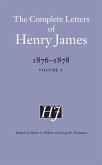 The Complete Letters of Henry James, 1876-1878