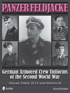 Panzer Feldjacke: German Armored Crew Uniforms of the Second World War - Vol.3: Ss-VT and Waffen-SS - Pritchett, Scott