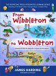 From Wibbleton to Wobbleton: Adventures with the Elements of Music and Movement: Adventures with the Elements of Music and Movement Volume 3 ... the Whole Child Through Music: Creative Play)