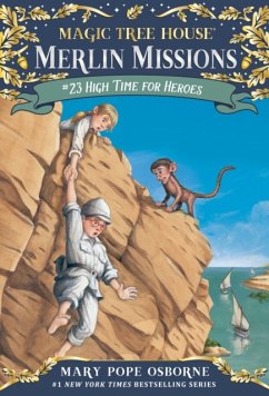 Magic Tree House 51 High Time for Heroes - Osborne, Mary Pope