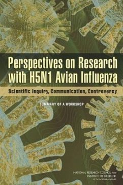 Perspectives on Research with H5N1 Avian Influenza - National Research Council; Institute Of Medicine; Division On Earth And Life Studies; Board On Global Health; Board On Life Sciences; Policy And Global Affairs; Forum on Microbial Threats; Committee on Science Technology and Law