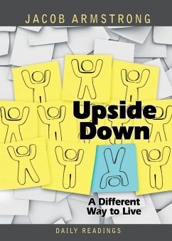 Upside Down: A Different Way to Live: Daily Readings - Armstrong, Jacob