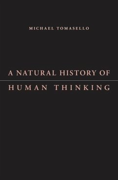 A Natural History of Human Thinking - Tomasello, Michael