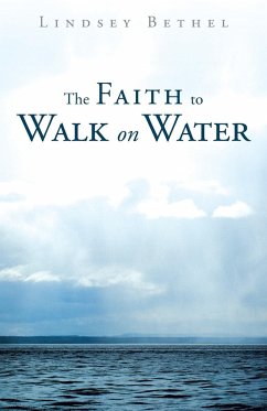 The Faith to Walk on Water - Bethel, Lindsey