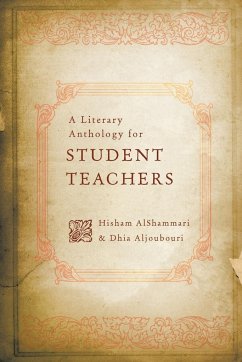 A Literary Anthology for Student Teachers - Alshammari, Hisham; Aljoubouri, Dhia