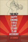 The Only Happy Ending for a Love Story Is an Accident: Volume 4