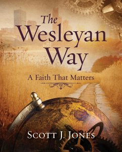 The Wesleyan Way - Jones, Scott J.