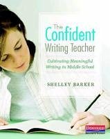 The Confident Writing Teacher - Barker, Shelley