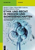 Ethik und Recht in Medizin und Biowissenschaften