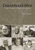 Chesapeake Men: Their Stories - Their Memories