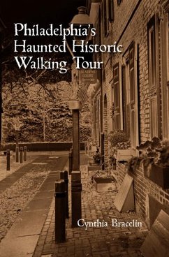 Philadelphia's Haunted Historic Walking Tour - Bracelin, Cynthia