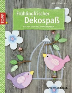 Frühlingsfrischer Dekospaß - Pedevilla, Pia