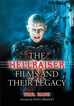 The Hellraiser Films and Their Legacy - Kane, Paul
