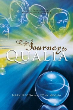 The Journey to Qualia - Megna, Mark; Megna, Tony