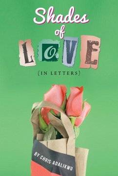 Shades of Love (in Letters) - Adalikwu, Chris