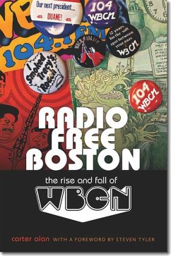Radio Free Boston: The Rise and Fall of WBCN - Alan, Carter