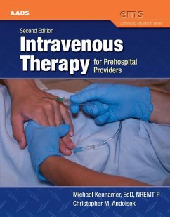 Intravenous Therapy for Prehospital Providers - American Academy of Orthopaedic Surgeons (Aaos); Kennamer, Mike