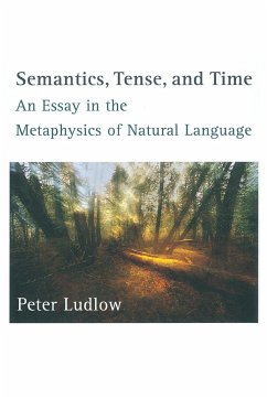 Semantics, Tense, and Time - Ludlow, Peter
