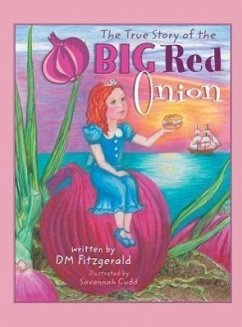 The True Story of the Big Red Onion - Fitzgerald, D M