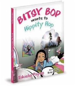 Bitsy Bop Wants to Hippity Hop - Payne, Takisha