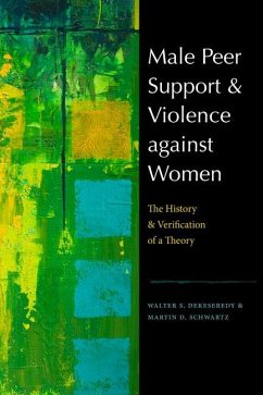 Male Peer Support and Violence Against Women - Dekeseredy, Walter S; Schwartz, Martin D