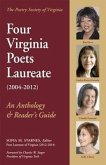 Four Virginia Poets Laureate(2004-2012): An Anthology & Reader's Guide