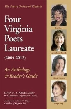 Four Virginia Poets Laureate(2004-2012): An Anthology & Reader's Guide - Dove, Rita; Kreiter-Foronda, Carolyn; Emerson, Claudia