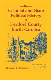 Colonial and State Political History of Hertford County, North Carolina